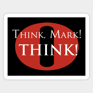 Think Mark Think! (White Lettering) Magnet